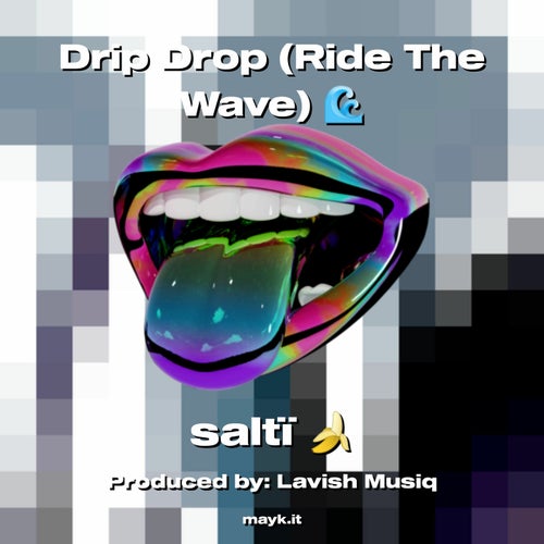 Drip Drop (Ride The Wave)
