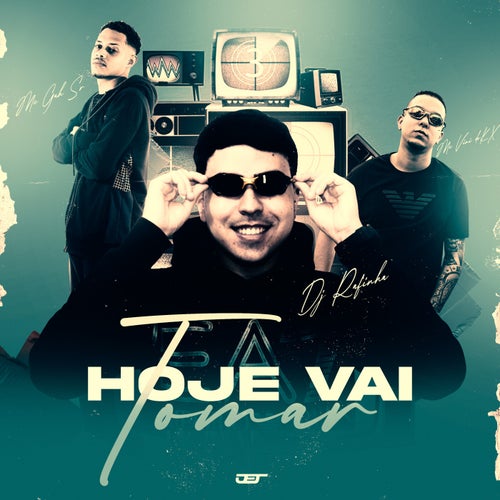 Hoje vai tomar