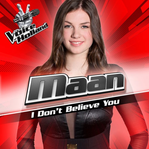 I Don't Believe You (From The Voice Of Holland 6)