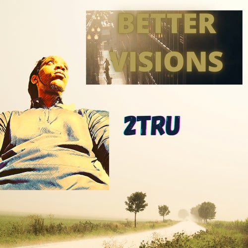 Better Visions