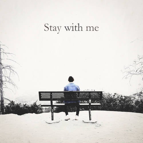 Stay with me