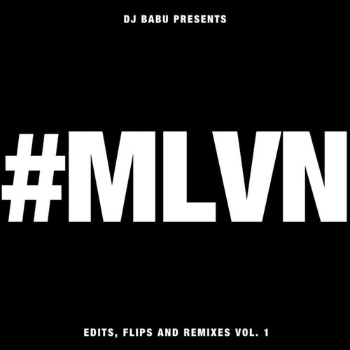#MLVN: Edits, Flips, and Remixes, Vol. 1