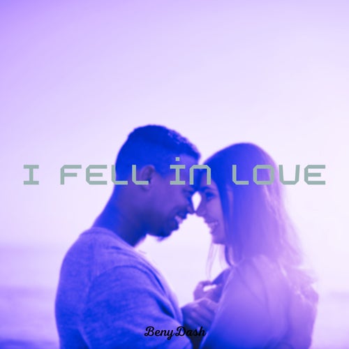 I fell in love