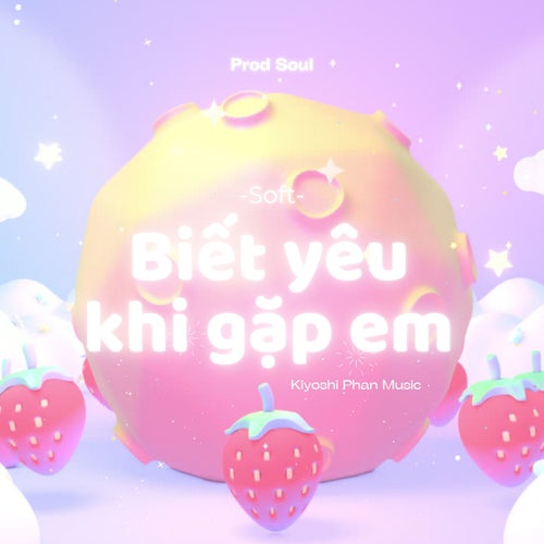 Biết Yêu Khi Gặp Em