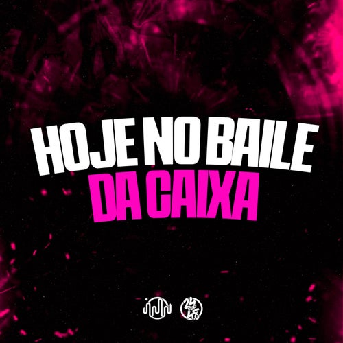 Hoje no Baile da Caixa