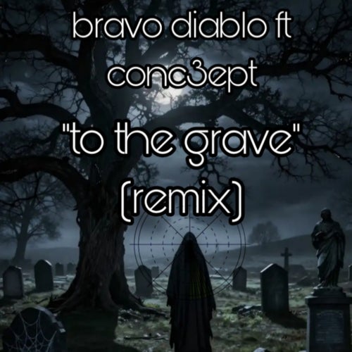 To the Grave (Remix)