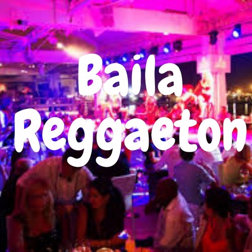 Baila Reggaeton