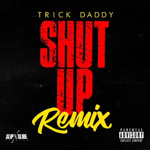 Shut Up (Remix) [feat. Duece Poppito & Trina]