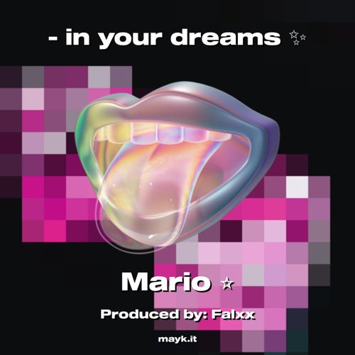 - in your dreams