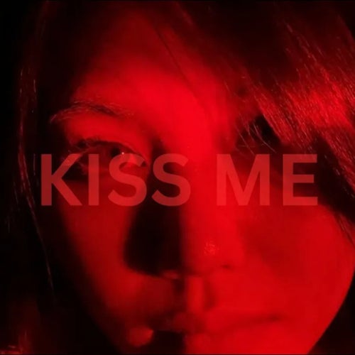 KISS ME
