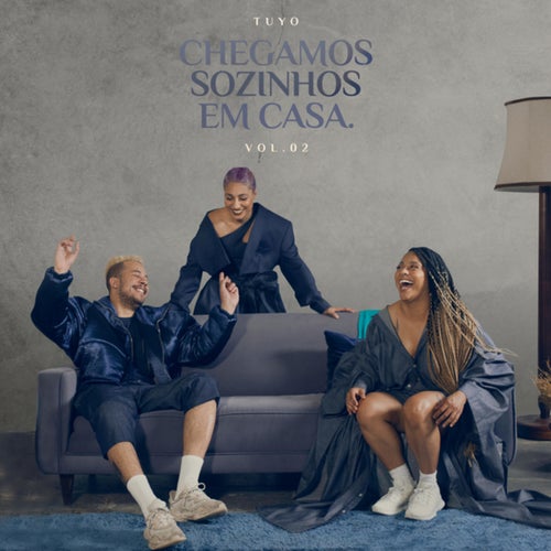 Chegamos Sozinhos em Casa (Vol. 2)