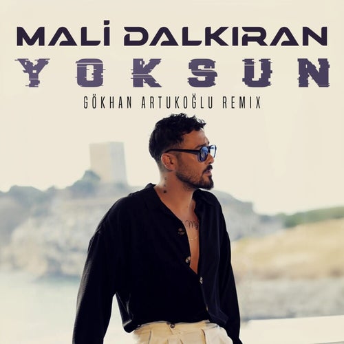 Yoksun (Gökhan Artukoğlu Remix)