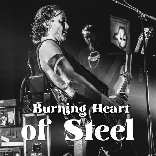 Burning Heart of Steel