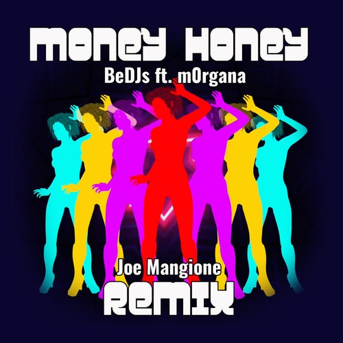 Money Honey (Joe Mangione Remix 2K21)