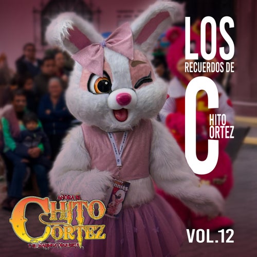 Los Recuerdos de Chito Cortez, Vol. 12