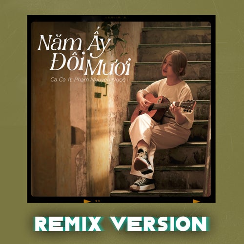 Năm Ấy Đôi Mươi (Remix Version)