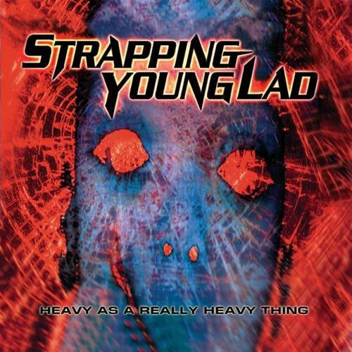 Heavy As a Really Heavy Thing (Remastered Re-issue + Bonus Tracks)