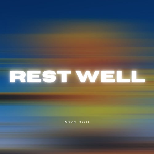 Rest well