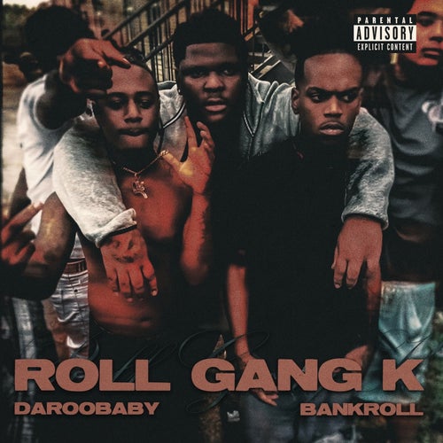 Roll Gang K (feat. Bankroll)