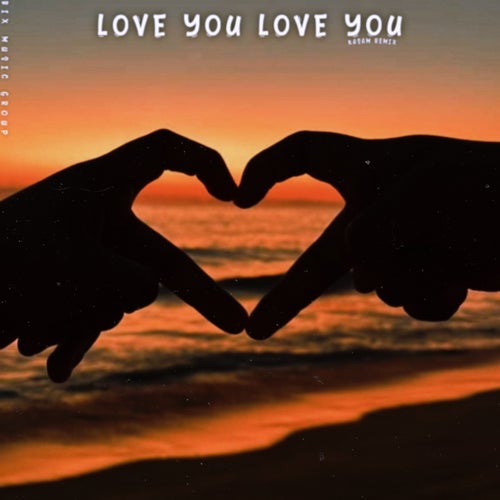 Love You Love You (KaSam Remix)