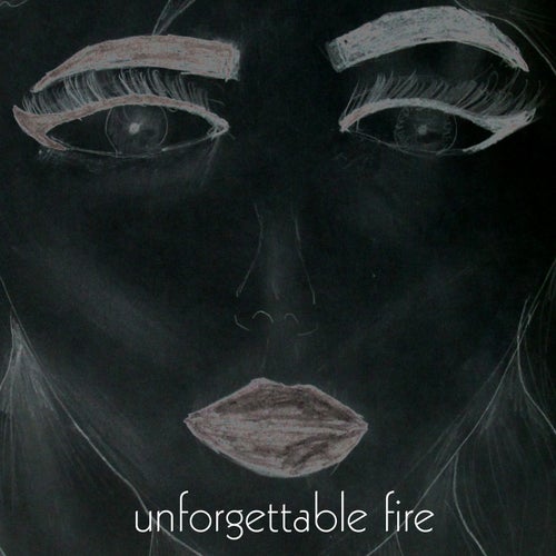 The Unforgettable Fire