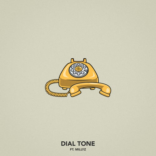 Dial Tone (feat. Millyz)