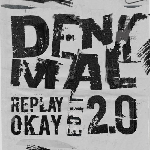 Denkmal 2.0 (Replay Okay Edit)