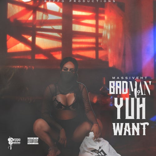Badman Yuh Want (Remastered)