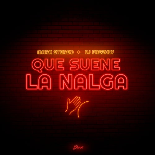 QUE SUENE LA NALGA