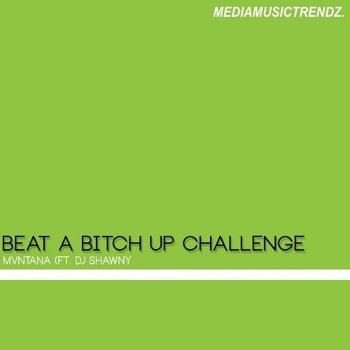 Beat A Bitch Up Challenge