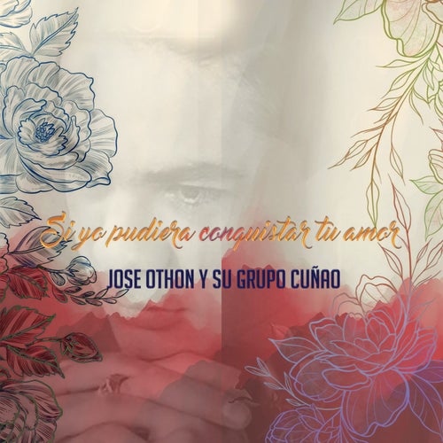 Si yo pudiera conquistar tu amor