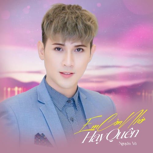 Em Còn Nhớ Hay Quên