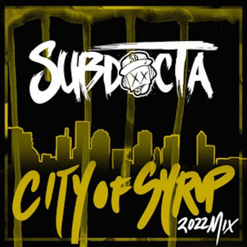 City of Syrup (2022 Mix)