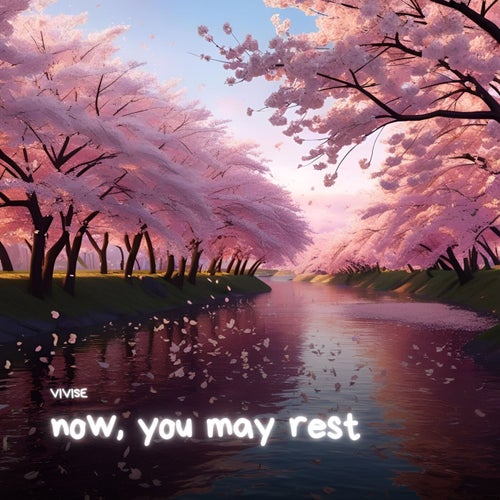now, you may rest
