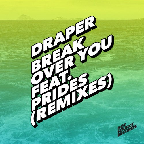 Break Over You (Remixes)