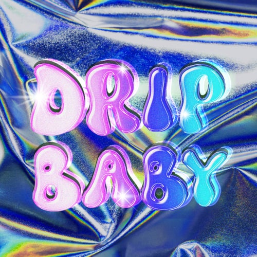 DRIP BABY