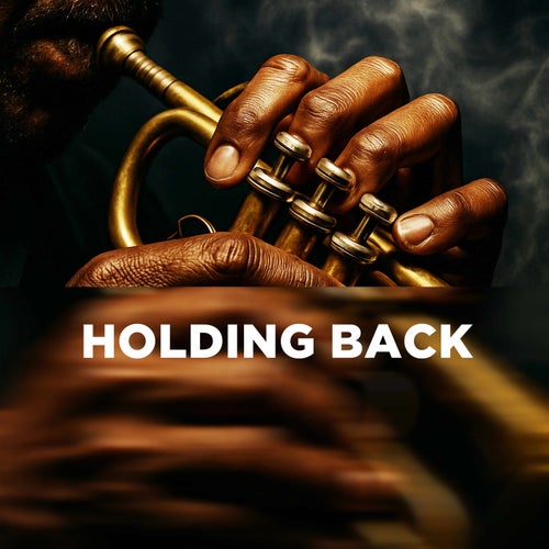 Holding Back