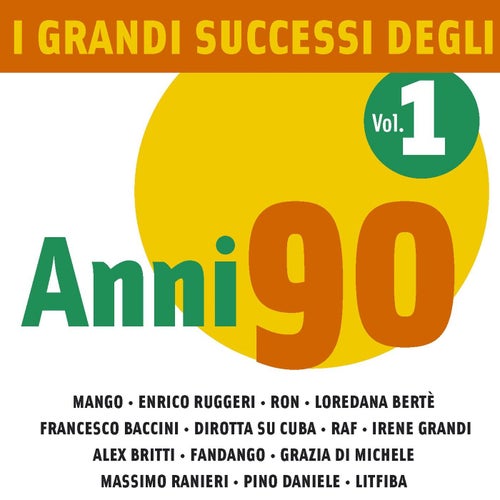 I Grandi Successi degli anni '90 Vol. 1