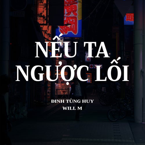 Nếu Ta Ngược Lối (Lofi Version)