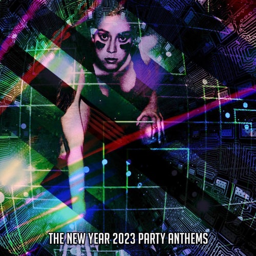 The New Year 2023 Party Anthems