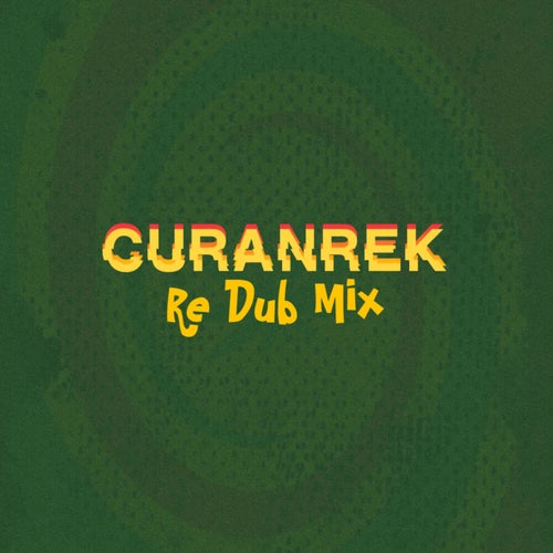 Curanrek Re Dub Mix