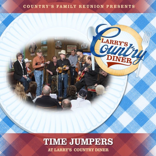 Time Jumpers at Larry's Country Diner (Live / Vol. 1)