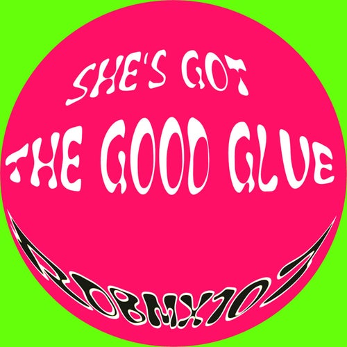 She's Got The Good Glue (Beach Cruiser Mix)