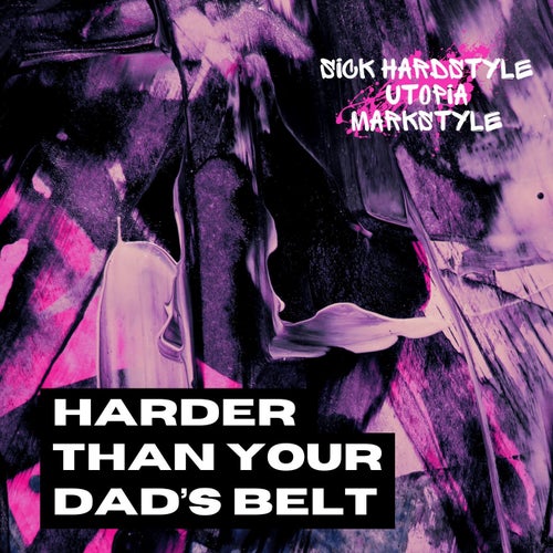 Harder Than Your Dad’s Belt (Hardstyle Rave)