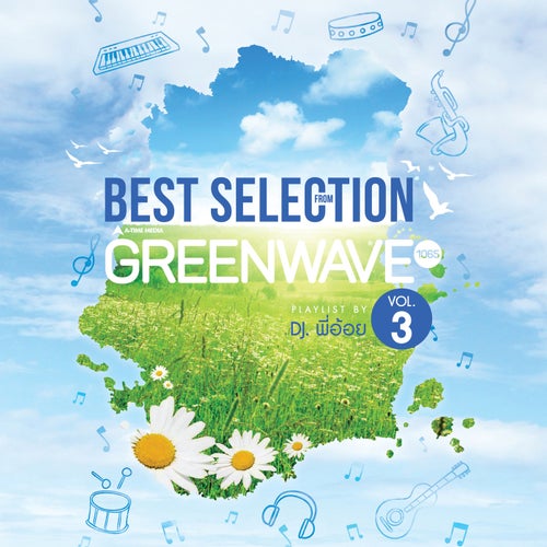 BEST SELECTION FROM GREEN WAVE 106.5 playlist by DJ. พี่อ้อย, Vol. 3