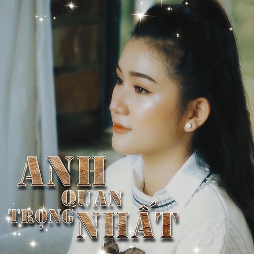 Anh Quan Trọng Nhất