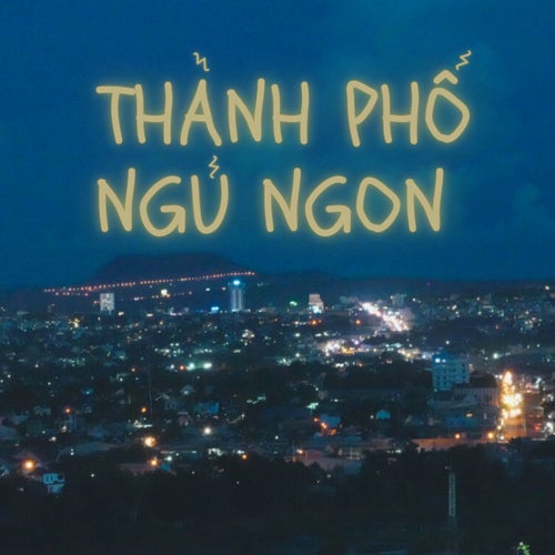 THÀNH PHỐ NGỦ NGON