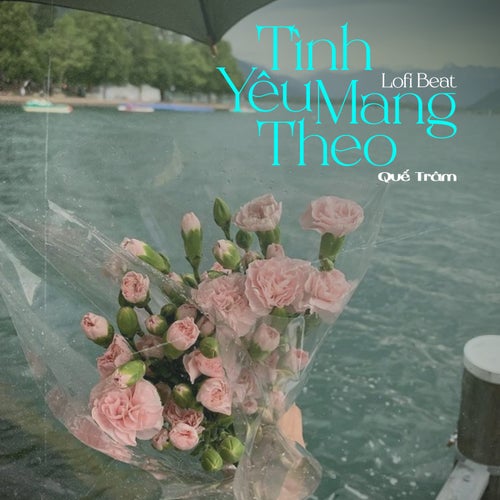 Tình Yêu Mang Theo (Beat) (Lofi Mix)