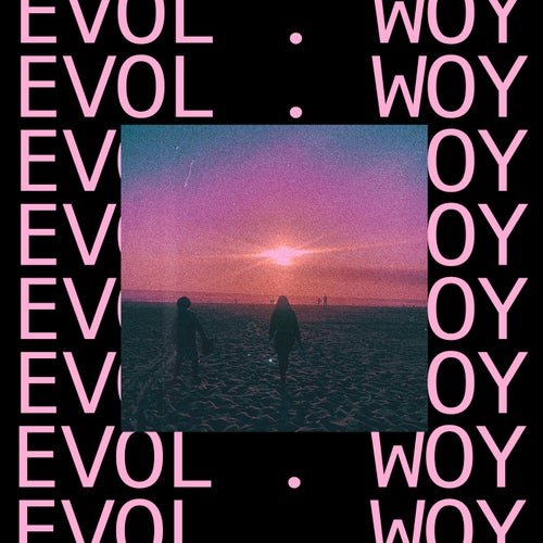 Evol . Woy