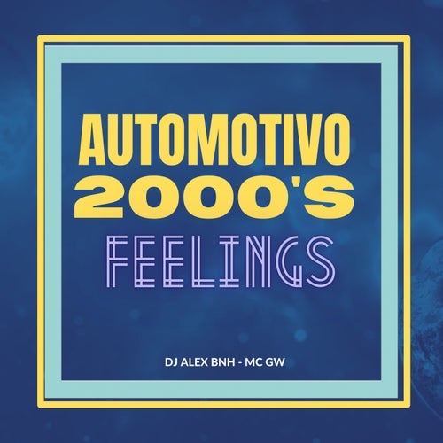 Automotivo 2000's Feelings